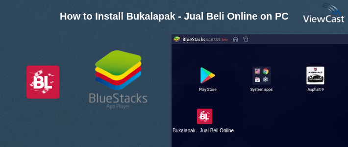 How to Install Bukalapak - Jual Beli Online on PC How to Install Bukalapak - Jual Beli Online on PC