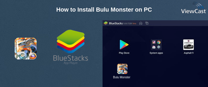 How to Install Bulu Monster on PC How to Install Bulu Monster on PC