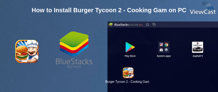 How to Install Burger Tycoon 2 - Cooking Game on PC How to Install Burger Tycoon 2 - Cooking Game on PC