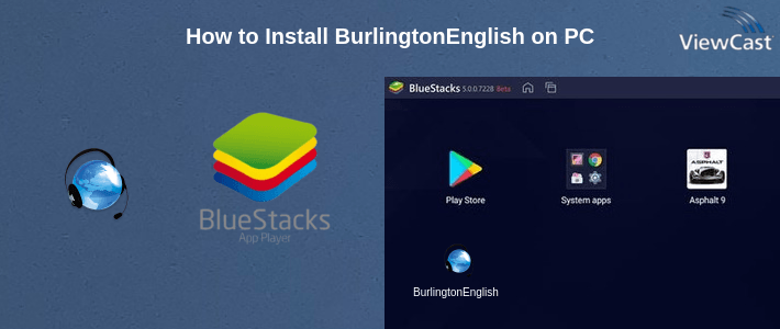 How to Install BurlingtonEnglish on PC How to Install BurlingtonEnglish on PC