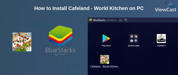 How to Install Cafeland - World Kitchen on PC