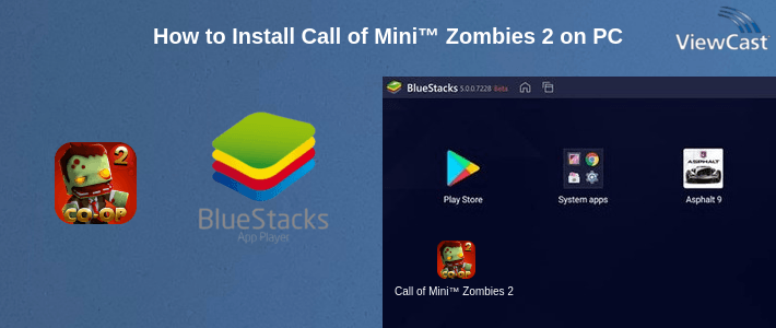 How to Install Call of Mini™ Zombies 2 on PC