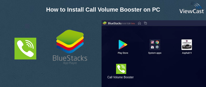 How to Install Call Volume Booster on PC