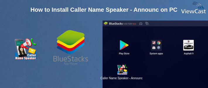 How to Install Caller Name Speaker - Announcer, Talker, Ringtone on PC