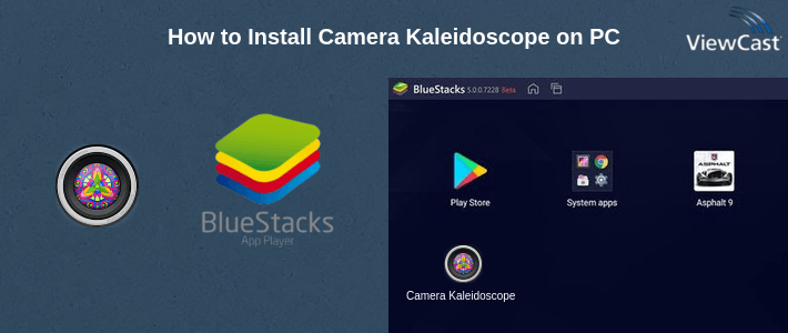 How to Install Camera Kaleidoscope on PC