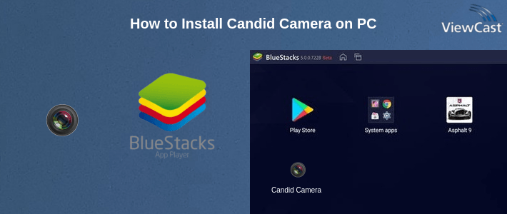 How to Install Candid Camera on PC How to Install Candid Camera on PC