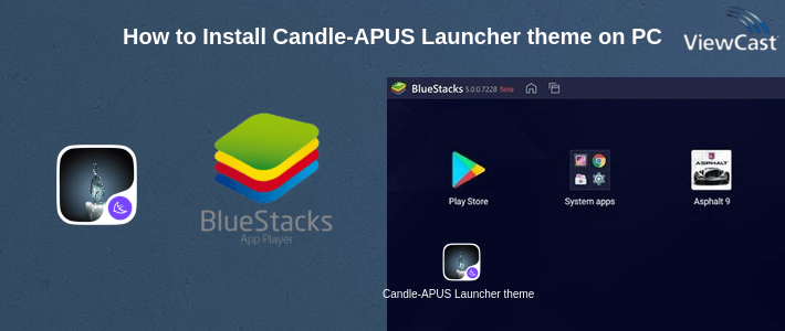 How to Install Candle-APUS Launcher theme on PC