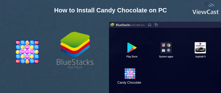 How to Install Candy Chocolate on PC How to Install Candy Chocolate on PC