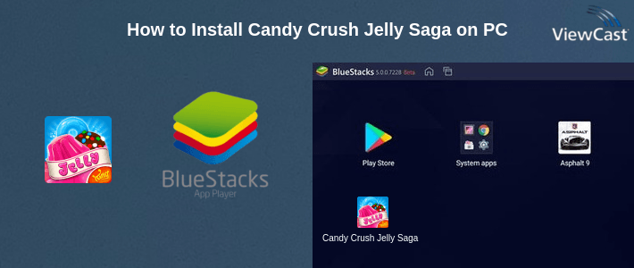 How to Install Candy Crush Jelly Saga on PC