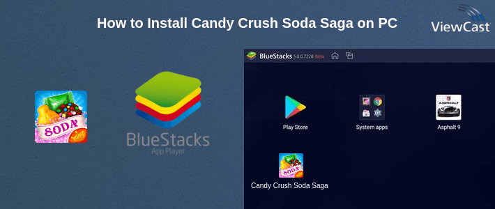 How to Install Candy Crush Soda Saga on PC