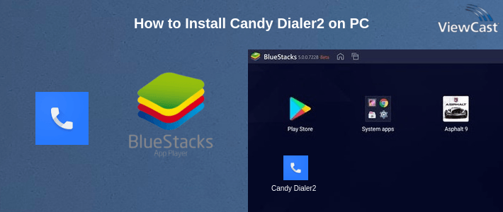 How to Install Candy Dialer2 on PC How to Install Candy Dialer2 on PC