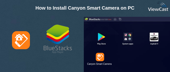 How to Install Canyon Smart Camera on PC