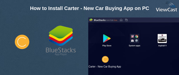 How to Install Carter - New Car Buying App on PC How to Install Carter - New Car Buying App on PC