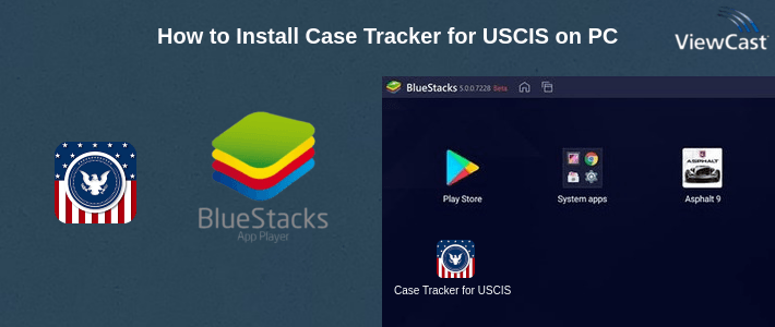 How to Install Case Tracker for USCIS on PC