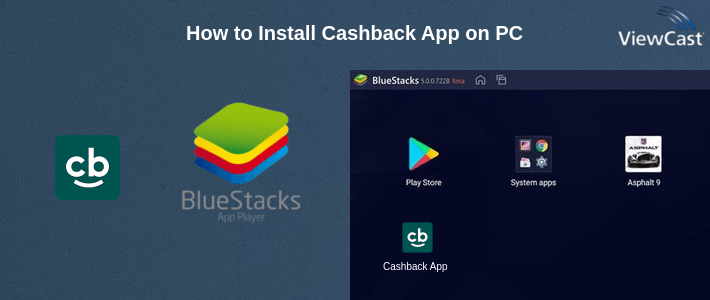 How to Install Cashback App on PC