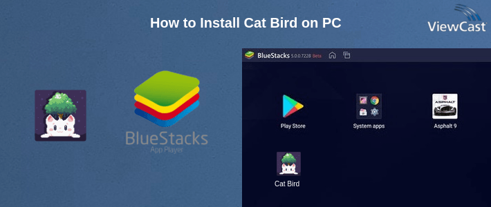 How to Install Cat Bird on PC How to Install Cat Bird on PC