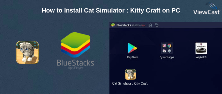 How to Install Cat Simulator : Kitty Craft on PC How to Install Cat Simulator : Kitty Craft on PC