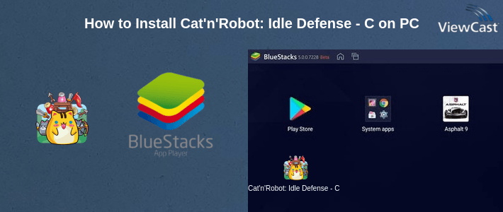 How to Install Cat'n'Robot: Idle Defense - Cute Castle TD Game on PC