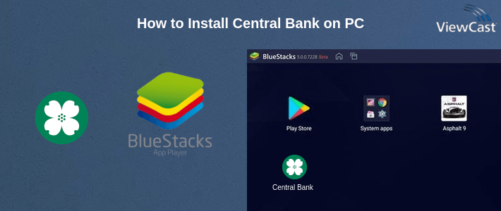 How to Install Central Bank on PC How to Install Central Bank on PC
