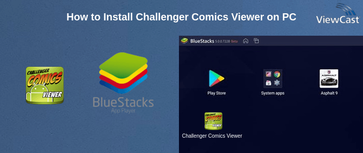 How to Install Challenger Comics Viewer on PC How to Install Challenger Comics Viewer on PC