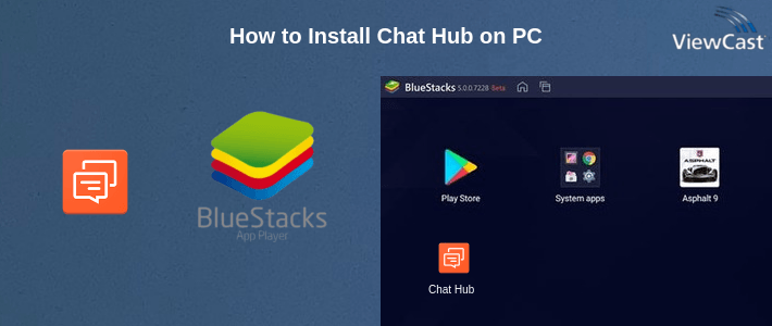 How to Install Chat Hub on PC