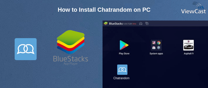 How to Install Chatrandom on PC