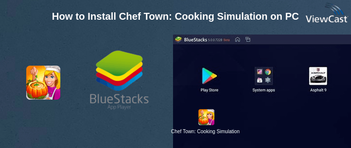 How to Install Chef Town: Cooking Simulation on PC How to Install Chef Town: Cooking Simulation on PC