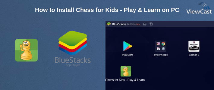 How to Install Chess for Kids - Play & Learn on PC How to Install Chess for Kids - Play & Learn on PC