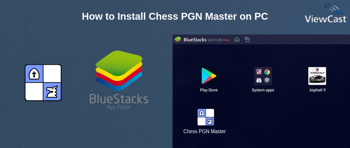 How to Install Chess PGN Master on PC How to Install Chess PGN Master on PC