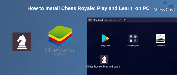 How to Install Chess Royale: Play and Learn Free Online on PC
