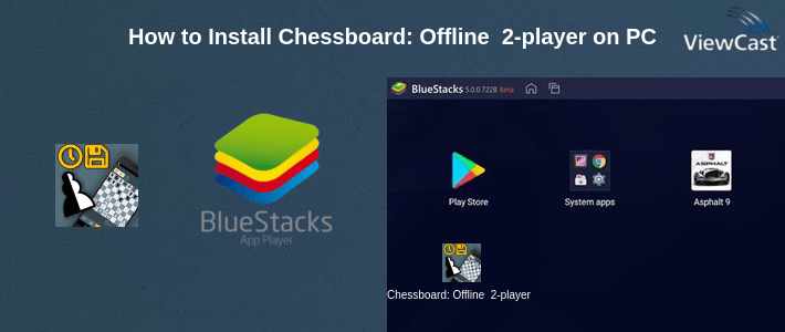 How to Install Chessboard: Offline  2-player free Chess App on PC