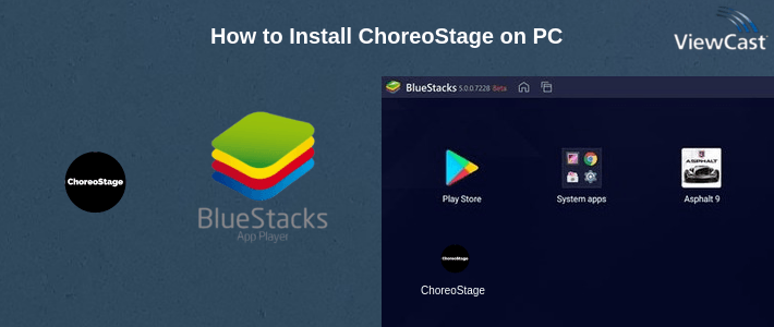 How to Install ChoreoStage on PC How to Install ChoreoStage on PC
