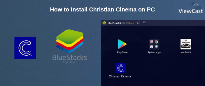 How to Install Christian Cinema on PC How to Install Christian Cinema on PC