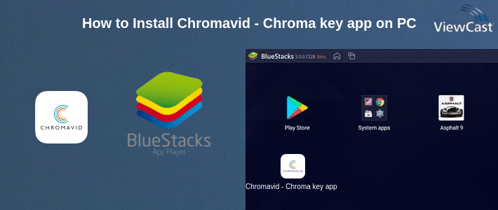 Download Chromavid - Chroma key app for PC / Windows / Computer