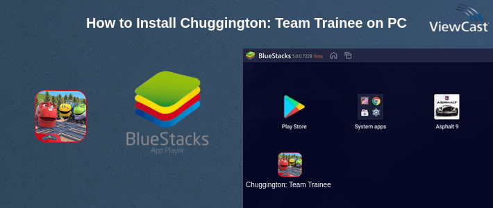How to Install Chuggington: Team Trainee on PC