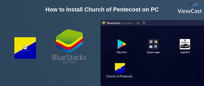 How to Install Church of Pentecost on PC