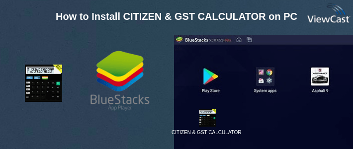 How to Install CITIZEN & GST CALCULATOR on PC