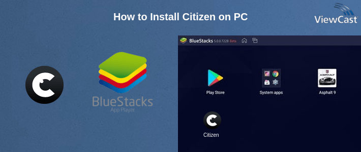 How to Install Citizen on PC