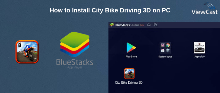 How to Install City Bike Driving 3D on PC How to Install City Bike Driving 3D on PC