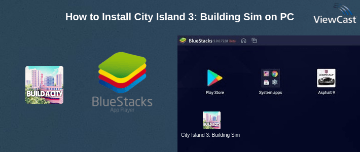 How to Install City Island 3: Building Sim on PC
