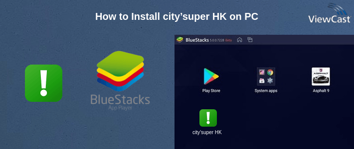 How to Install city’super HK on PC