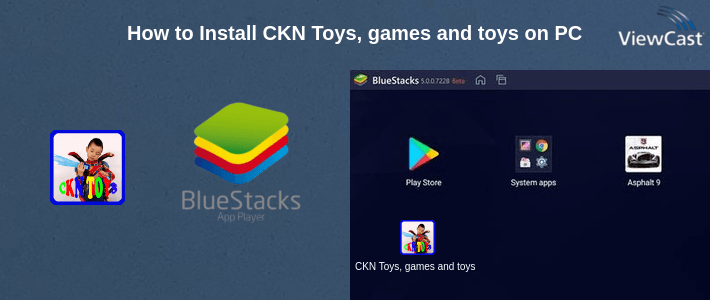 How to Install CKN Toys, games and toys on PC How to Install CKN Toys, games and toys on PC