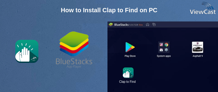 How to Install Clap to Find on PC