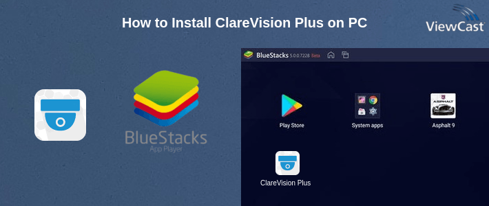 How to Install ClareVision Plus on PC