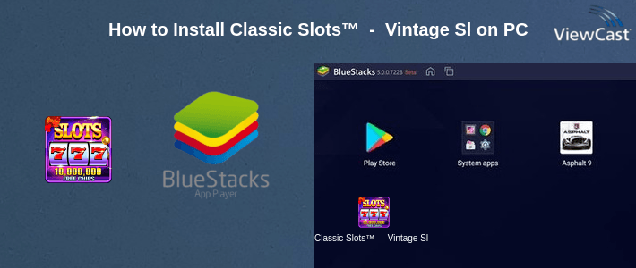 How to Install Classic Slots™  -  Vintage Slots Real Casino on PC