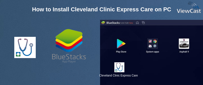 How to Install Cleveland Clinic Express Care® Online on PC