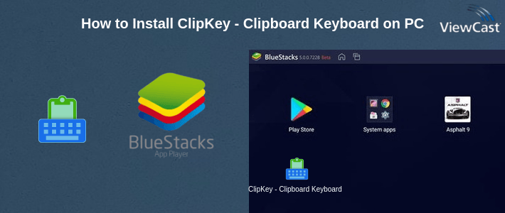 How to Install ClipKey - Clipboard Keyboard on PC How to Install ClipKey - Clipboard Keyboard on PC