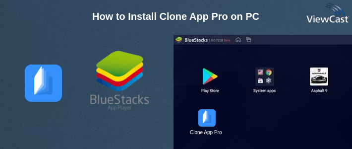 How to Install Clone App Pro on PC