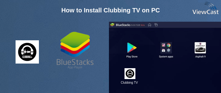 How to Install Clubbing TV on PC How to Install Clubbing TV on PC