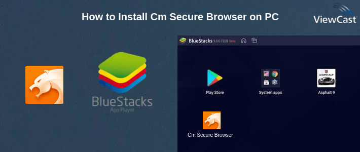 How to Install Cm Secure Browser on PC
